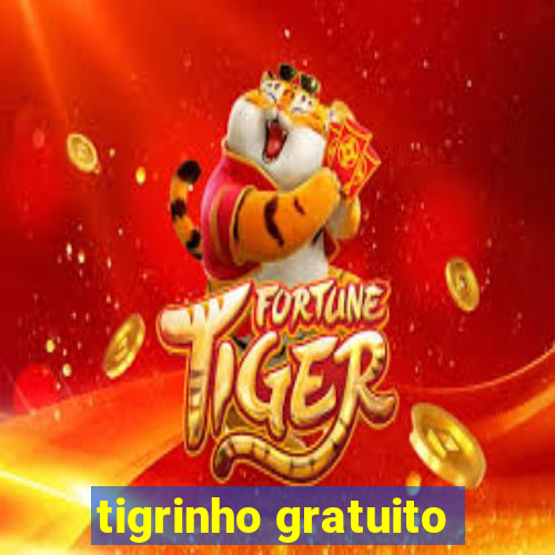 tigrinho gratuito